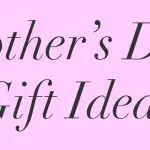 mothers day gift ideas