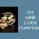 DIY Wine Cork Pumpkins