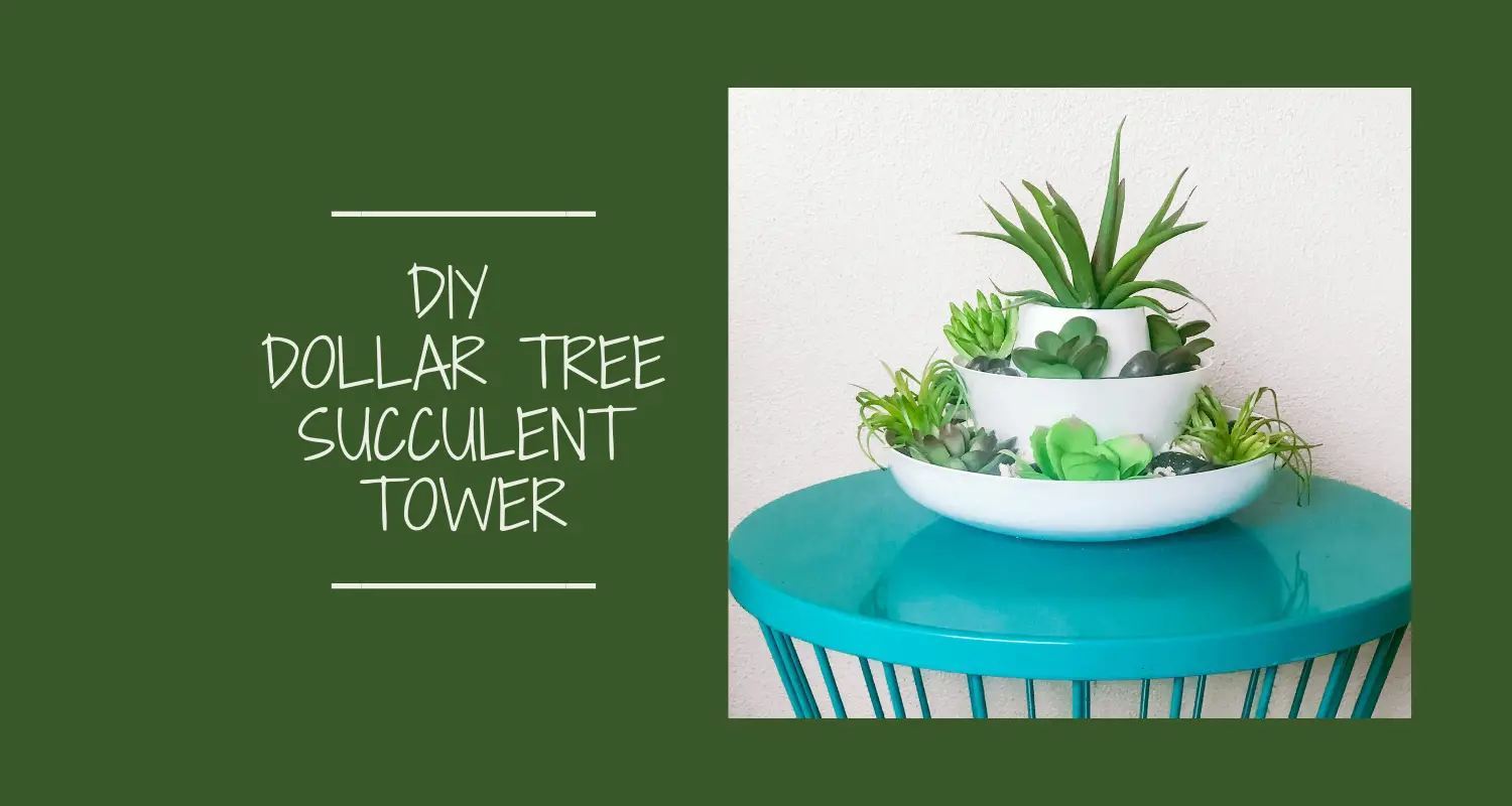 DIY Dollar Tree Succulent Tower