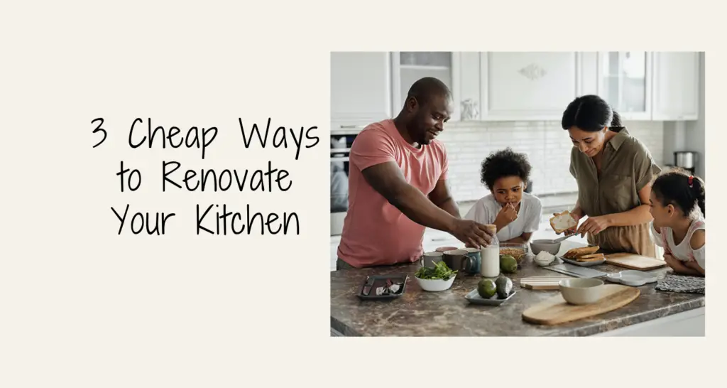 3 Cheap Ways to Renovate Your Kitchen the House house