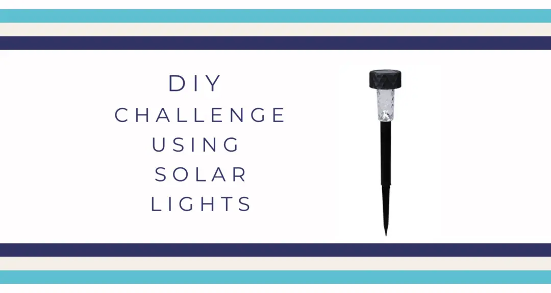 Solar Light DIY Challenge